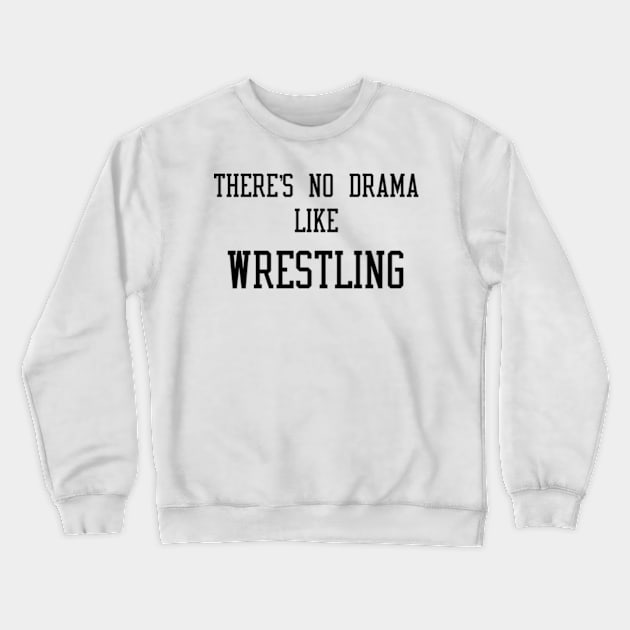 Wrestling Drama WWE Crewneck Sweatshirt by teakatir